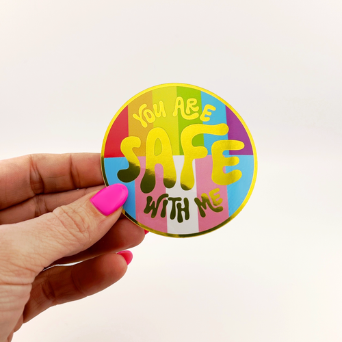 Sticker | You Are Safe With Me (Ally) | 3" Vinyl Sticker