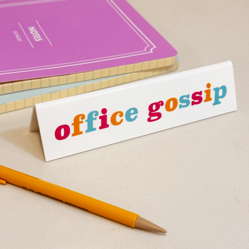 Funny Desk Sign - Office Gossip
