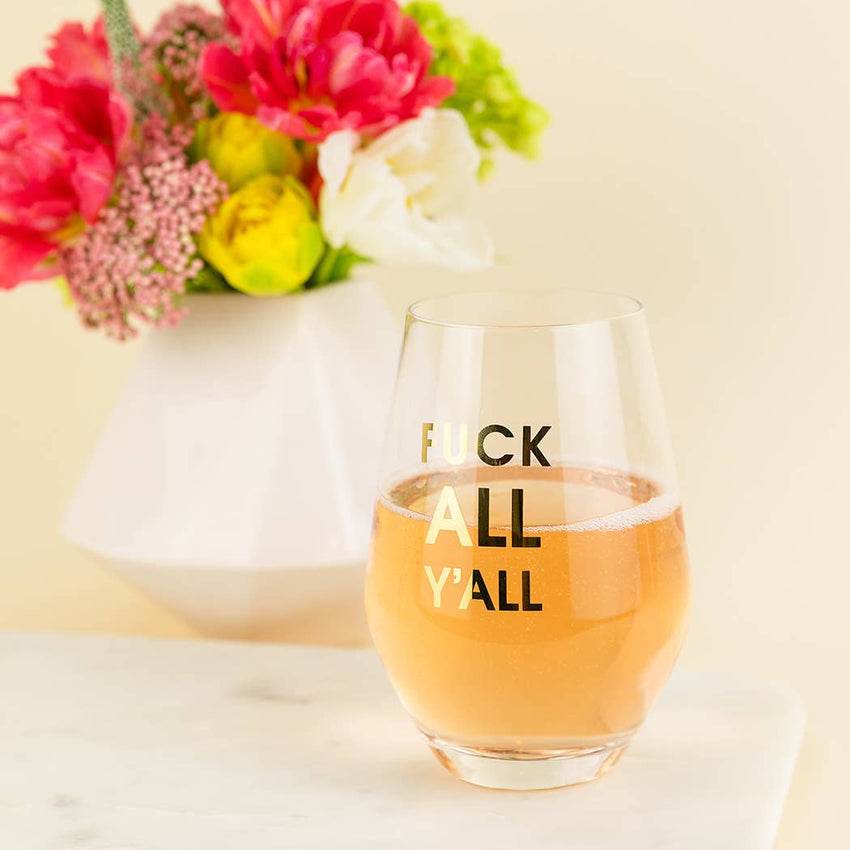 Fuck All Y'all Stemless Wine Glass