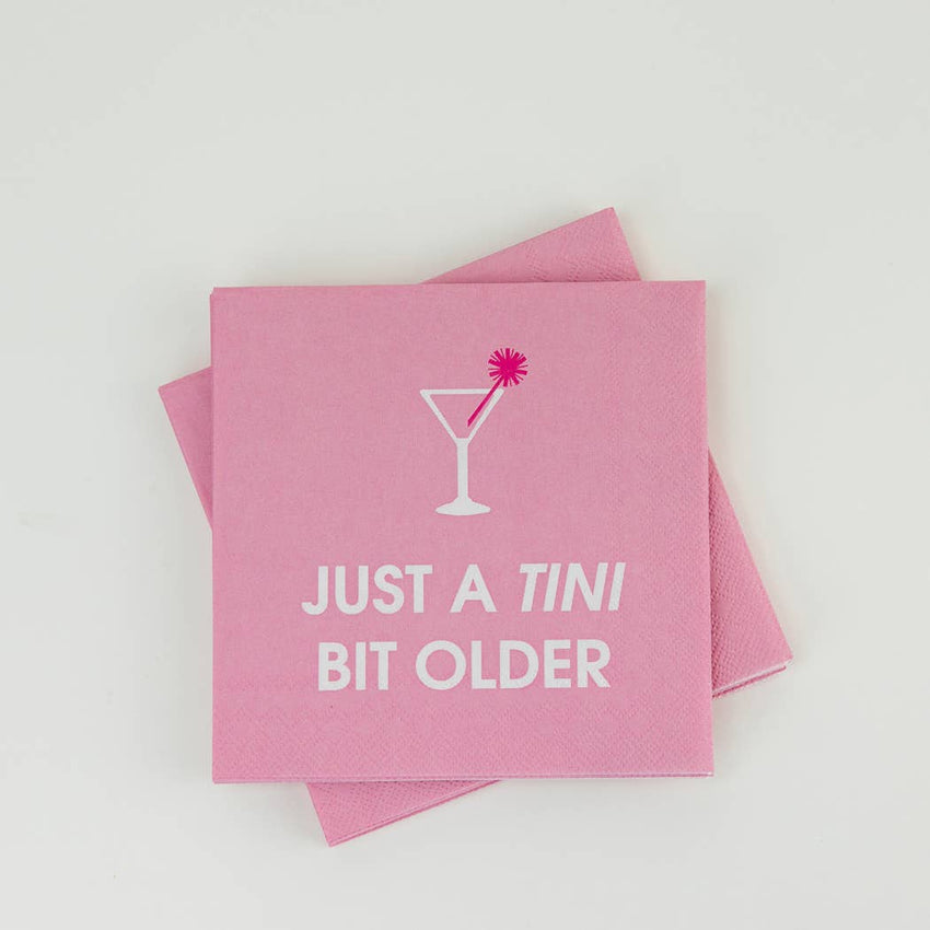 Just A Tini Bit Older - Cocktail Napkins