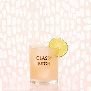 Classy Bitch - Gold Foil Rocks Glass