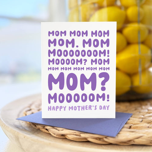 Mom Mom MOM - Funny Mother's Day Card to Mom from the Kids, Motherhood