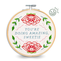 You're Doing Amazing Sweetie | 6" Embroidery Kit | Craft Kit