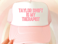 Taylor  is my Therapist Trucker Hat