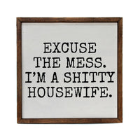 Excuse the mess Funny Décor Sign - Home Décor