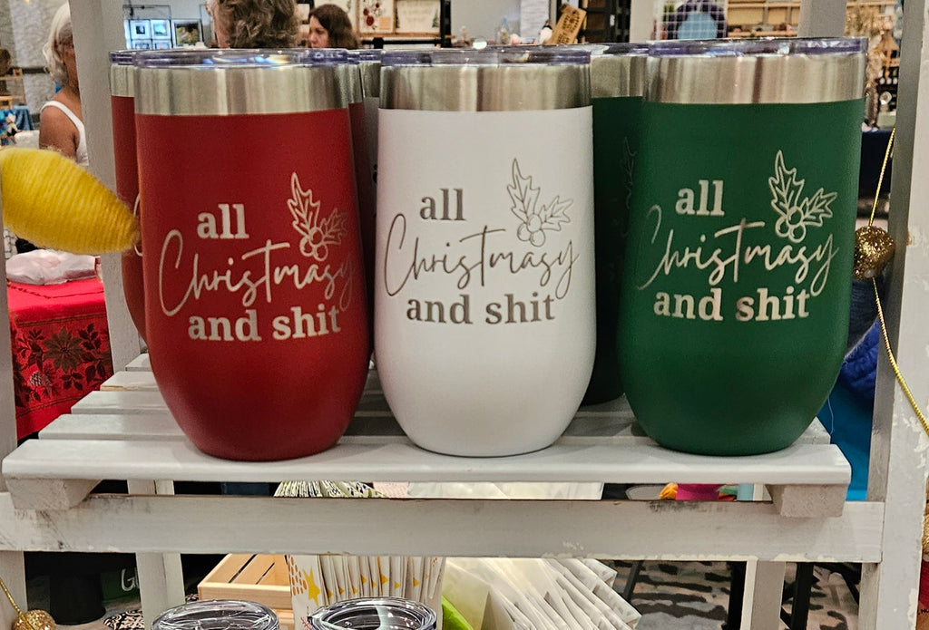 All Christmasy & Shit - Stemless Wine Holiday Cup