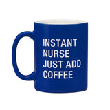 Instant Nurse Mug