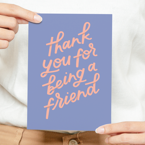Thank You For Being A Friend Card - Just Because Card - Bestie Card