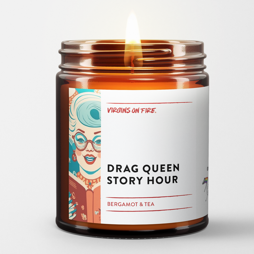 SALE! DRAG QUEEN STORY HOUR (Bergamot & Tea) - LGBTQ+ Gay Candle