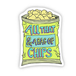 All That And a Bag of Chips - Fun Water Bottle Sticker