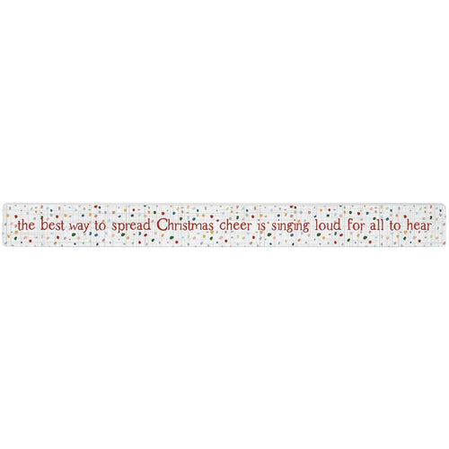 Home Decor- The Best Way to Spread Christmas Cheer... -Shelf Sign