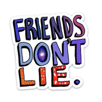 SALE! Friends Don't Lie - Stranger Things Edition