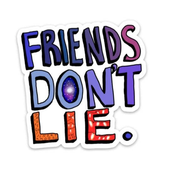 SALE! Friends Don't Lie - Stranger Things Edition