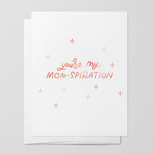 Mom-spiration Card | Mother Appreciation