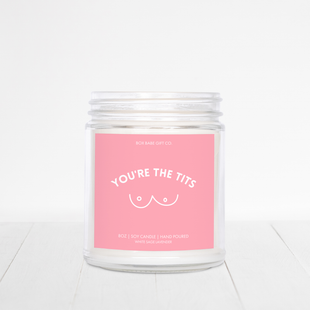 You're The Tits Candle