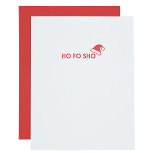 Ho Fo Sho - Funny Holiday Greeting Card