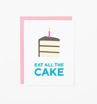 Eat All the Cake Birthday Card