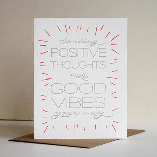 Positive Thoughts and Good Vibes - Sympathetic Greeting Card