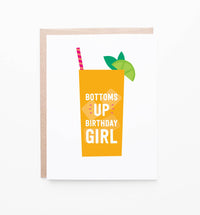 Bottoms Up, Birthday Girl - Birthday Greeting Card