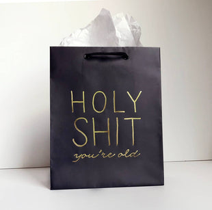 Holy Shit, You're Old - Funny Birthday Gift Bag