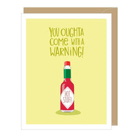 Hot Sauce "You Oughta Come With a Warning!" Anniversary Card