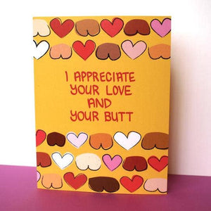 I Appreciate Your Love and Your Butt Love Card