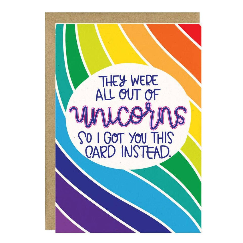 They Were All Out Out of Unicorns - Funny, Rainbow Birthday Card