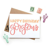 Happy Birthday Gorgeous Card - Birthday Card for Her