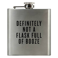 Definitely Not a Flask Full of Booze - Funny Flask