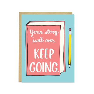 Keep Going Encouragement Greeting Card