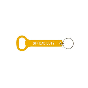 Off Dad Duty Keyring Bottle Opener - Fun Dad Gift