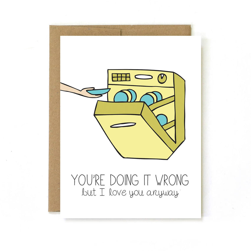 Funny "You're Doing it Wrong" Dishwasher Card - Valentine's Day or Anniversary Card