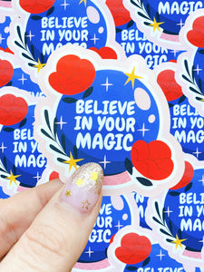 Believe in your magic sticker