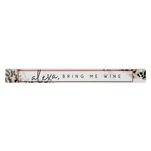 Home Decor -Alexa Bring Me Wine - Shelf Sign