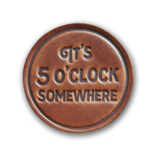 It's 5 O'clock Somewhere Leather Coaster