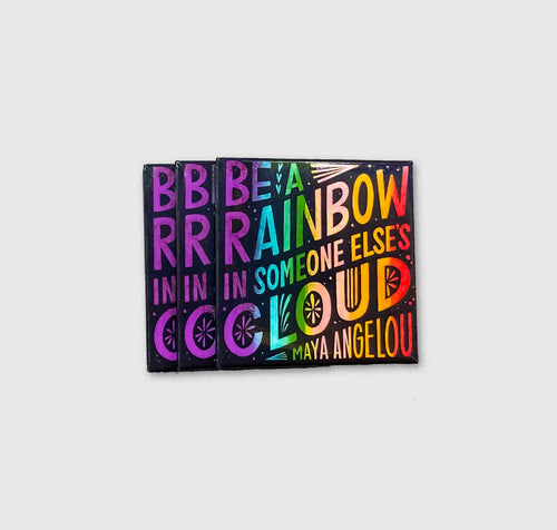 Be a Rainbow - Maya Angelou Magnet