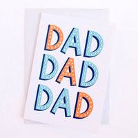 Dad Dad Dad Father's Day Greeting Card