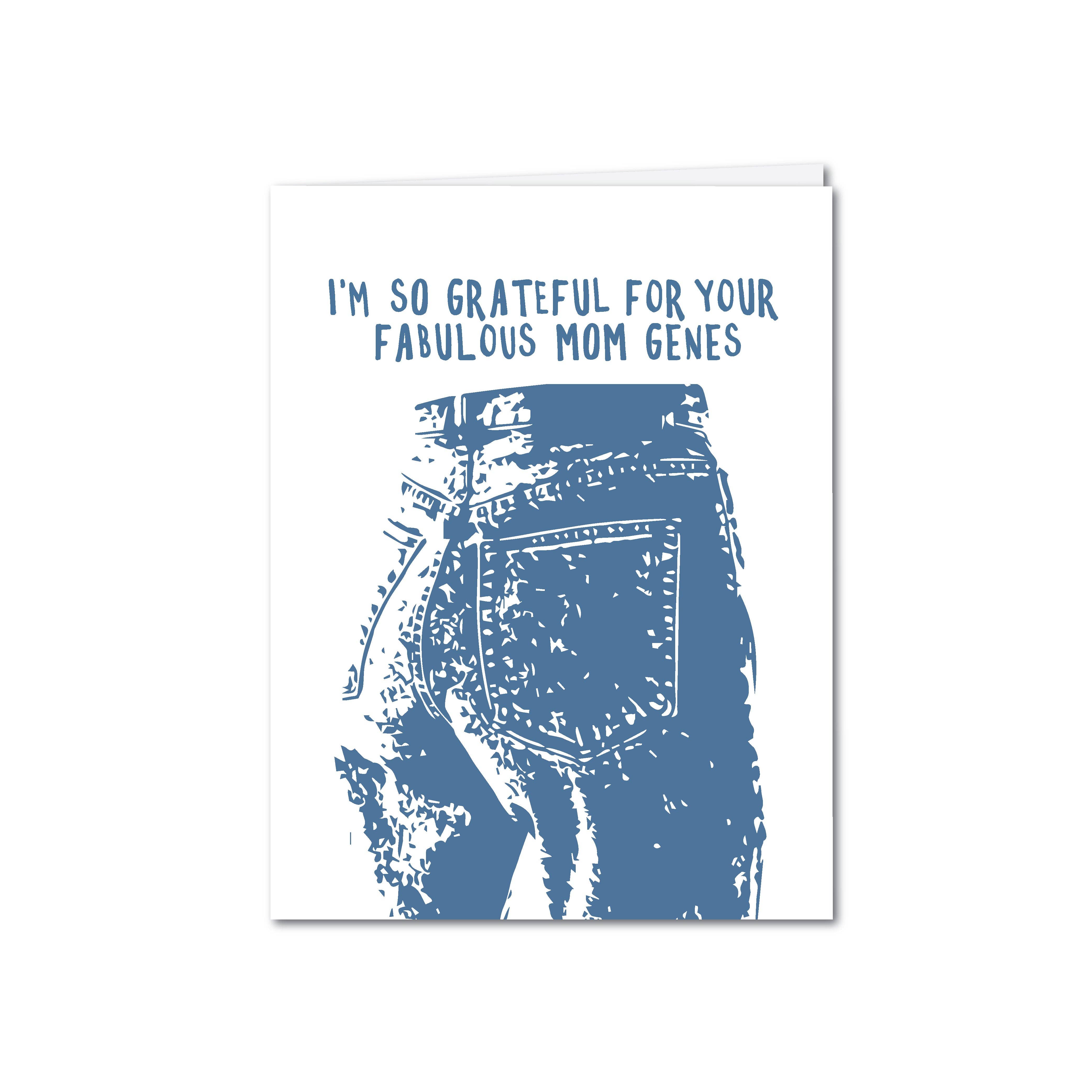 I'm So Grateful For you Fabulous Mom Genes - Funny Mother's Day Card