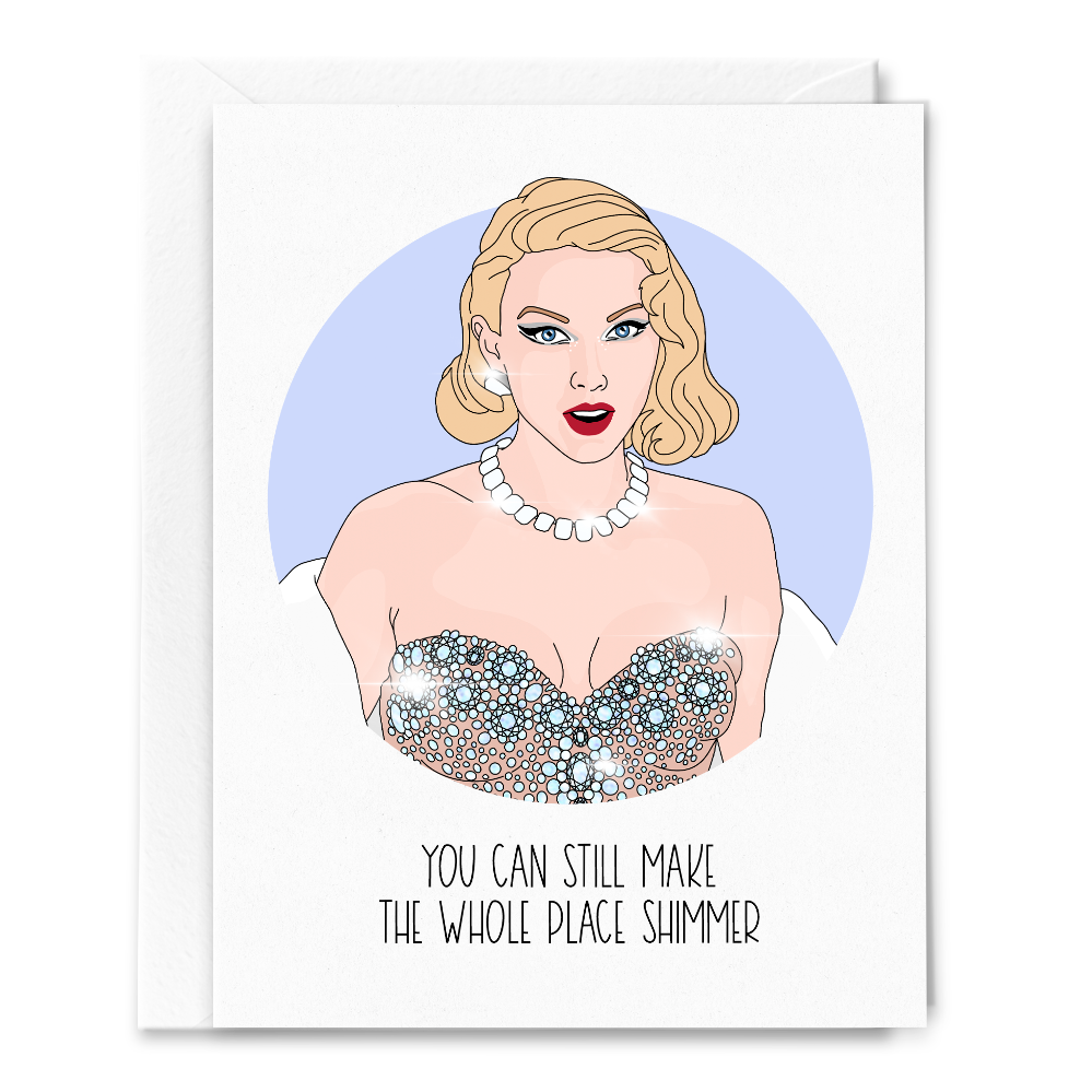 You Can Still Make the Whole Place Shimmer- Taylor Swift Birthday Card