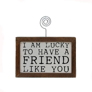 SALE! Tabletop Picture Frame - I'm Lucky To Have A Friend Like You