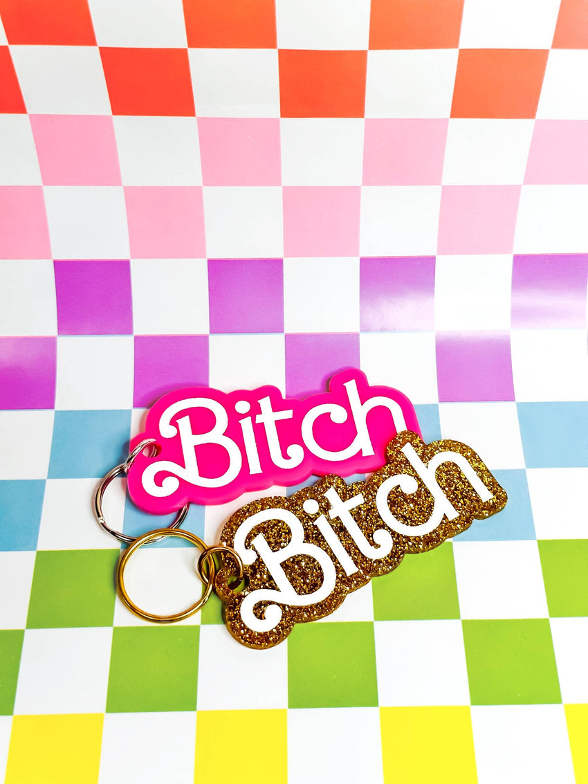 Bitch - Laser Engraved and Hand Painted Keychain