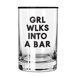 SALE! Girl walks into a bar - Rocks Glass