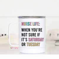 Nurse Life Funny Travel Mug With Handle, Nurse Gifts