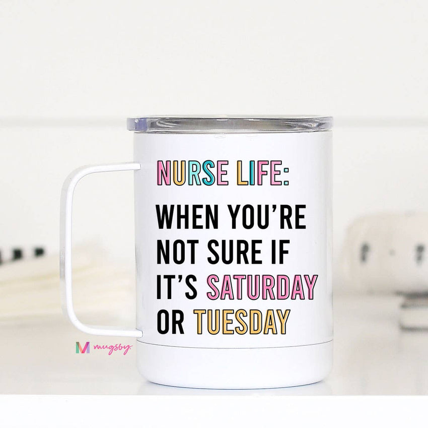 Nurse Life Funny Travel Mug With Handle, Nurse Gifts