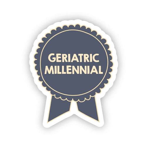 Geriatric Millennial Ribbon Sticker |  Fun Nostalgic Decal