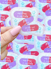 My Drug is My Baby - Don't Blame Me Taylor Swift Sticker
