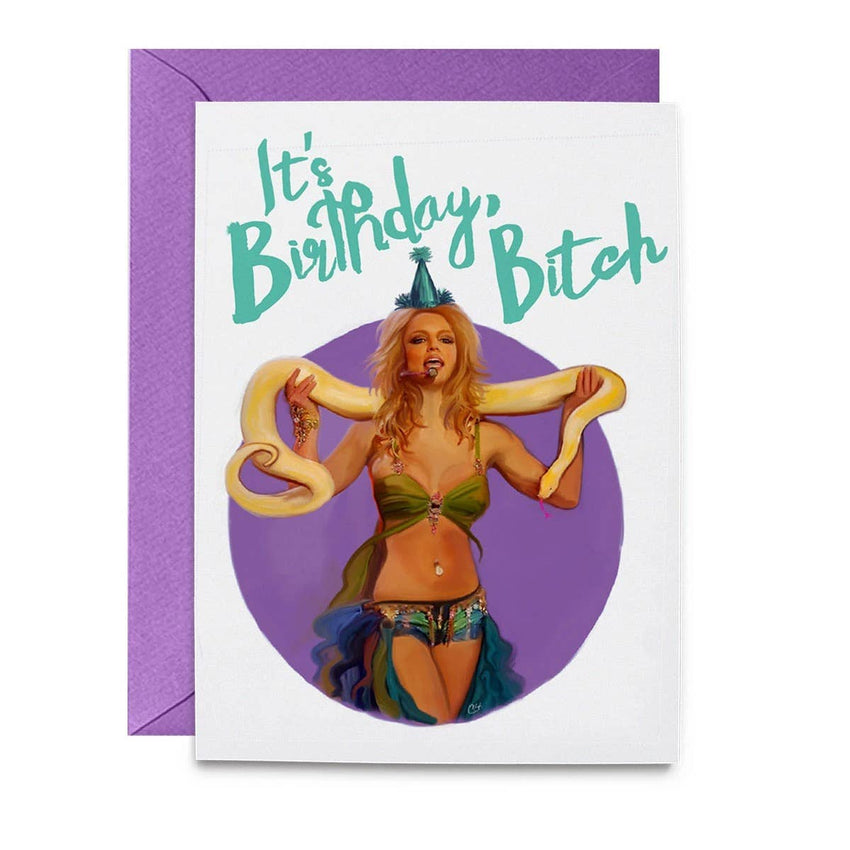 Fun Britney Bitch - It's Birthday Bitch Greeting Card