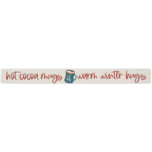 Home Decor - Hot Cocoa, Warm Winter Hugs- Shelf Sign