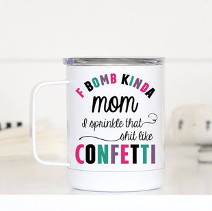 F Bomb Kinda Mom Travel Mug With Handle