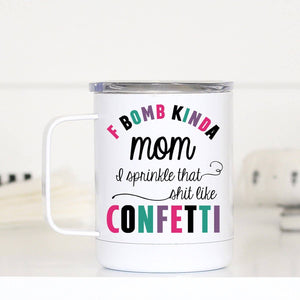 F Bomb Kinda Mom Travel Mug With Handle